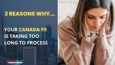 An Image of text that says 3 Reasons Why Your Canada PR Is Taking Long To Process
